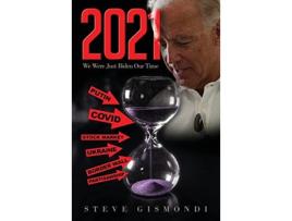 Livro 2021 We Were Just Biden Our Time de Steve Gismondi (Inglês)