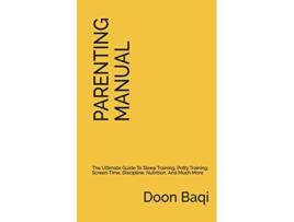 Livro The Parenting Manual Simplified Instructions for Raising Happy and Thriving Kids de Doon Baqi (Inglês)