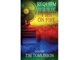 Livro Requiem for the Tree Fort I Set on Fire de Tim Tomlinson (Inglês)