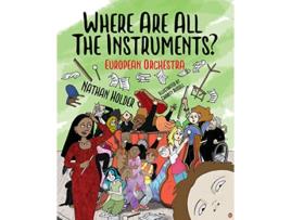 Livro Where Are All The Instruments? European Orchestra de Nathan Holder (Inglês)