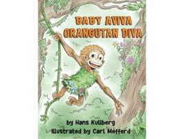 Livro Baby Aviva Orangutan Diva A Jungle Quest to Discover Inner Strength de Hans Kullberg (Inglês)