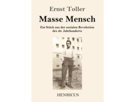 Livro Masse Mensch Ein Stück aus der sozialen Revolution des 20 Jahrhunderts German Edition de Ernst Toller (Alemão)