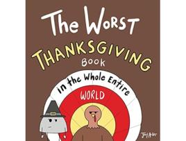 Livro The Worst Thanksgiving Book in the Whole Entire World Entire World Books de Joey Acker (Inglês - Capa Dura)