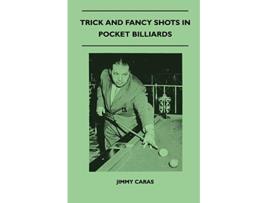 Livro Trick And Fancy Shots In Pocket Billiards de Jimmy Caras (Inglês)