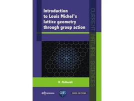 Livro Introduction to Louis Michels lattice geometry through group action Current Natural Sciences de Boris Zhilinskii (Inglês)