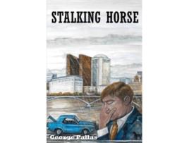 Livro Stalking Horse de Pallas George (Inglês)