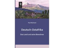 Livro DeutschOstafrika Das Land und seine Bewohner German Edition de Paul Reichard (Alemão)