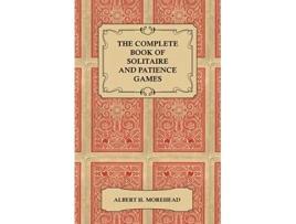 Livro The Complete Book of Solitaire and Patience Games de Albert H Morehead (Inglês)
