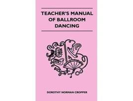 Livro Teachers Manual Of Ballroom Dancing de Norman Dorothy (Inglês - Capa Dura)