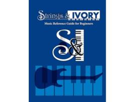 Livro Strings and Ivory Music Reference Guide for Beginners de Jeffrey R Carl (Inglês)