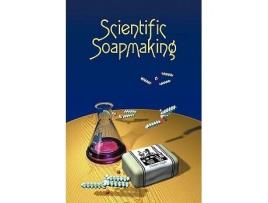Livro Scientific Soapmaking The Chemistry of the Cold Process de Kevin M Dunn (Inglês)