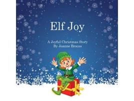 Livro Elf Joy A Joyful Christmas Story de Joanne Brocas (Inglês)