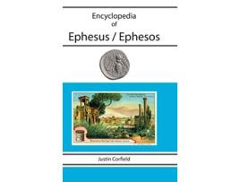 Livro Encyclopedia of Ephesus Ephesos de Justin Corfield (Inglês)