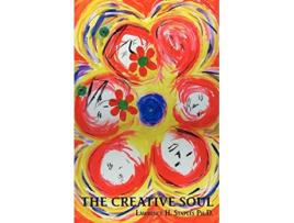 Livro The Creative Soul Art and the Quest for Wholeness de Lawrence H Staples PhD (Inglês)
