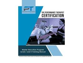 Livro The Performance Therapist Certification Master Education Program Levels I and II Training Manual de Ari Gronich (Inglês)