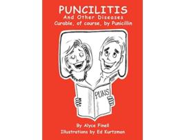Livro Puncilitis and Other Diseases Curable of Course by Punicillin de Alyce Finell (Inglês)