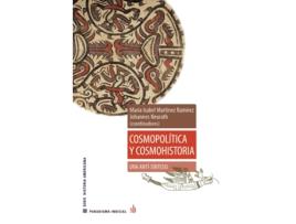 Livro Cosmopolítica Y Cosmohistoria Una Anti-Síntesis de María Isabel Martínez Ramírez, Federico Navarrete Linares et al. (Espanhol)