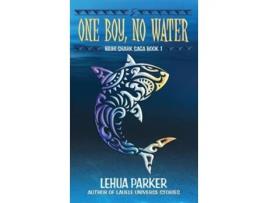 Livro One Boy No Water Niuhi Shark Saga de Lehua Parker (Inglês - Capa Dura)