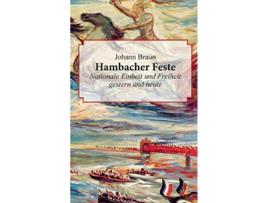 Livro Hambacher Feste Nationale Einheit und Freiheit gestern und heute German Edition de Johann Braun (Alemão)