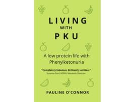 Livro Living with PKU de Pauline O'Connor (Inglês)