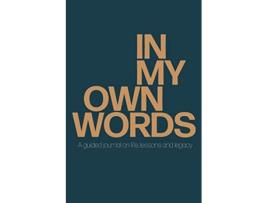 Livro In My Own Words A guided journal on life lessons and legacy de Natalie B Dean (Inglês)