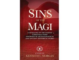 Livro Sins of the Magi Retelling of the Famous Christmas Story Informed by Archaelological and Ancient Historical Works de Kenneth Lee Morgan (Inglês)