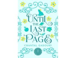Livro Until the Last Page de Chantal Gadoury (Inglês - Capa Dura)
