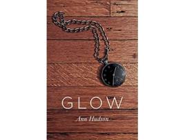 Livro Glow de Ann Hudson (Inglês)