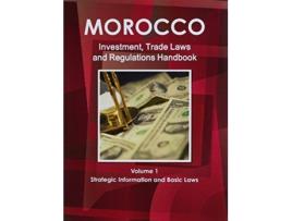 Livro Morocco Investment and Trade Laws and Regulations Handbook World Law Business Library de Ibp Usa (Inglês)
