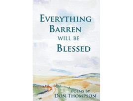 Livro Everything Barren Will Be Blessed de Don Thompson (Inglês)