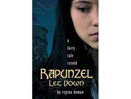 Livro Rapunzel Let Down A Fairy Tale Retold de Regina Doman (Inglês)