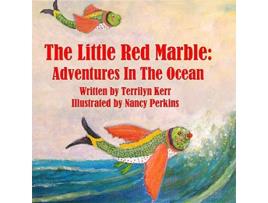 Livro The Little Red Marble Adventures in the Ocean de Terilyn Kerr (Inglês)