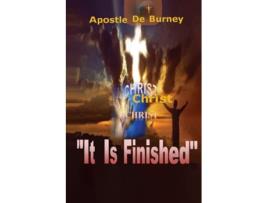 Livro It Is Finished One of The Best Books to Read To Help You Get Closer To God de Derrick E Burney (Inglês)