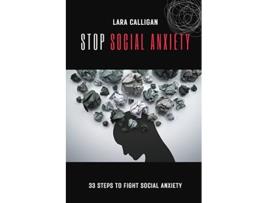 Livro Stop Social Anxiety de Lara Calligan (Inglês)