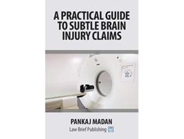 Livro A Practical Guide to Subtle Brain Injury Claims de Pankaj Madan (Inglês)