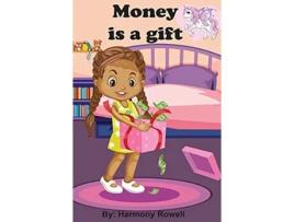 Livro Money is A Gift de Harmony Rowell (Inglês)