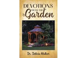 Livro Devotions from the Garden de Dr Delicia Walker (Inglês)