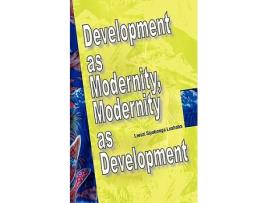 Livro Development as Modernity Modernity as Development Interventions de Lwazi Siyabonga Lushaba (Inglês)