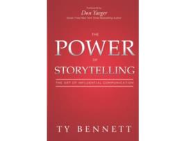 Livro The Power of Storytelling The Art of Influential Communication de Ty Bennett (Inglês)