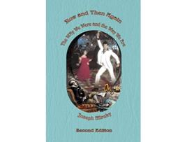 Livro Now and Then Again The Way We Were and the Way We Are Second Edition de Joseph Mirsky (Inglês)
