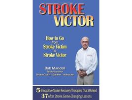 Livro STROKE VICTOR How To Go From Stroke Victim to Stroke Victor de Bob Mandell (Inglês)