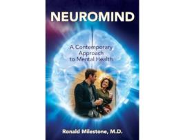 Livro Neuromind A Contemporary Approach to Mental Health de Ronald Milestone M D (Inglês)