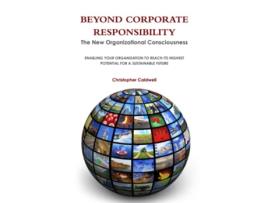 Livro Beyond Corporate Responsibility de Christopher Caldwell (Inglês)