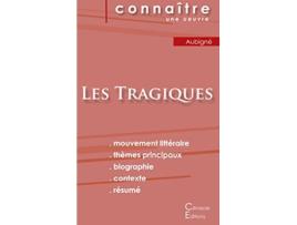 Livro Fiche de lecture Les Tragiques dAgrippa dAubigné Analyse littéraire de référence et résumé complet French Edition de Agrippa D'Aubigné (Francês)