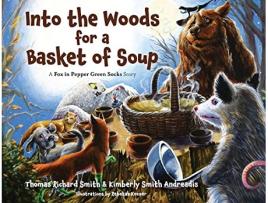 Livro Into the Woods for a Basket of Soup de Thomas R Smith Kimberly S Andreadis (Inglês)