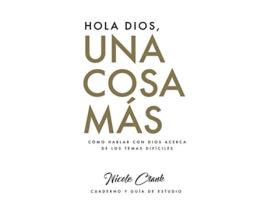 Livro Hola Dios Una Cosa Más Cuaderno y Guía De Estudio Spanish Edition de Nicole Crank (Espanhol)