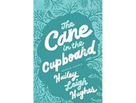 Livro The Cane in the Cupboard Memoir Essays de Hughes L Hailey (Inglês)