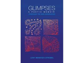 Livro Glimpses A Memoir Through the MDR Poetry Generator de Leny Mendoza Strobel (Inglês)