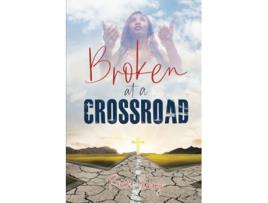 Livro Broken at a Crossroad de Roza Perry (Inglês)