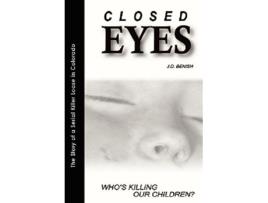 Livro Closed EyesWhos killing our children de James Benish (Inglês)